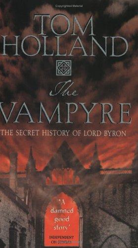 Tom Holland: The Vampyre (Paperback, 2000, Abacus)