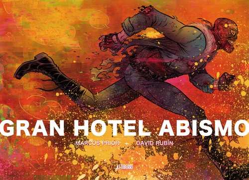Marcos Prior, David Rubín, David Rubin: Gran Hotel Abismo (2016, Astiberri)