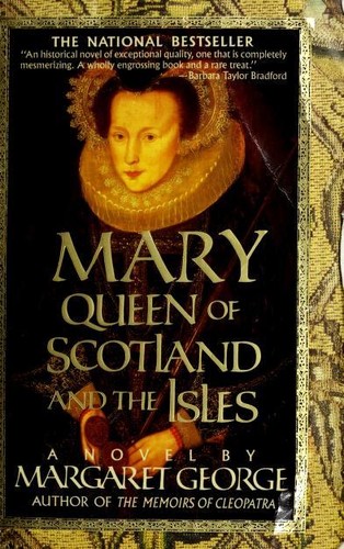 Margaret George: Mary Queen of Scotland & The Isles (Paperback, 1997, St. Martin's Griffin)