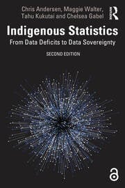 Maggie Walter, Tahu Kukutai, Chris Andersen, Chelsea Gabel: Indigenous Statistics (2025, Taylor & Francis Group, Routledge)