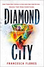 Francesca Flores: Diamond city (Hardcover, 2020, Wednesday Books)