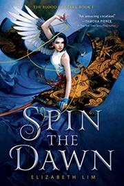 Elizabeth Lim: Spin the Dawn (2020, Ember)