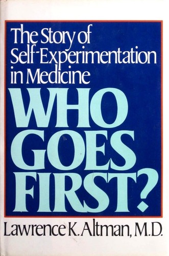 Lawrence K. Altman: Who goes first? (1987, Random House)