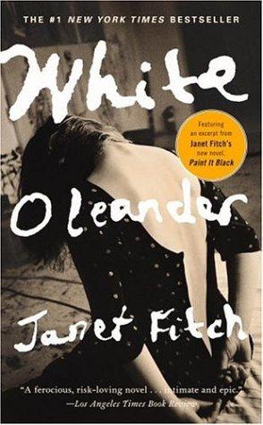 Janet Fitch: White Oleander (2001, Little, Brown and Company)