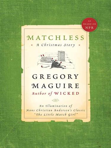 Gregory Maguire: Matchless (EBook, 2009, HarperCollins)