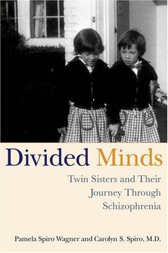 Pamela Spiro Wagner, Carolyn Spiro: Divided Minds (Paperback, 2006, St. Martin's Griffin)