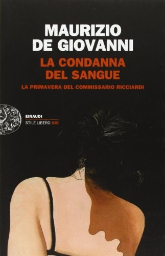 Maurizio De Giovanni: La condanna del sangue (Paperback, 2012, Einaudi)