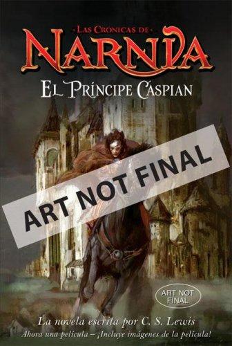 C. S. Lewis: El Principe Caspian (Narnia) (2008, Rayo)