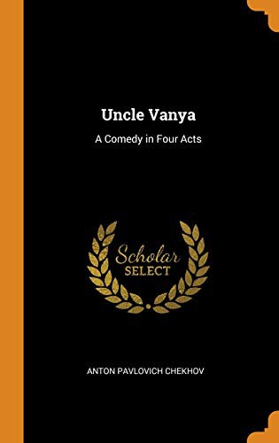Anton Chekhov: Uncle Vanya (Hardcover, 2018, Franklin Classics)