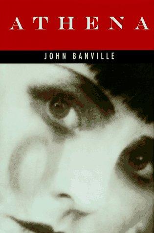 John Banville: Athena (1995, Alfred A. Knopf, Distributed by Random House)