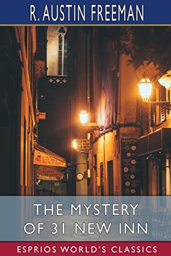 R. Austin Freeman: The Mystery of 31 New Inn (Paperback, 2021, Blurb)