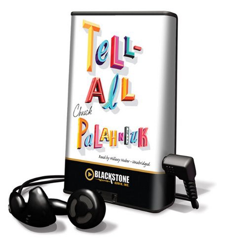 Hillary Huber, Chuck Palahniuk: Tell All (EBook, 2010, Blackstone Pub)