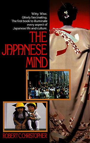 Robert C. Christopher: The Japanese mind (1984, Fawcett Columbine)