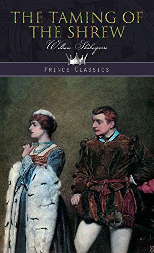 William Shakespeare: The Taming of the Shrew (2019, Prince Classics)