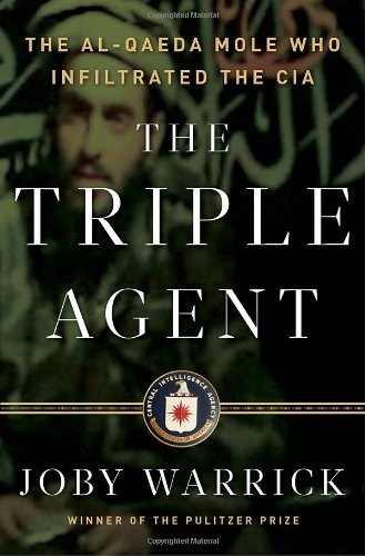 Joby Warrick: The Triple Agent (Hardcover, 2011, Doubleday)