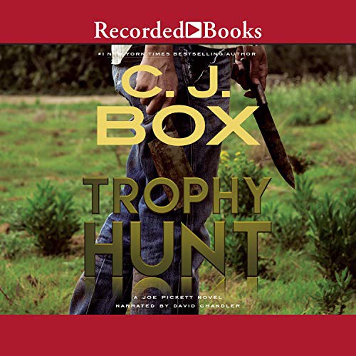 C. J. Box: Trophy hunt (AudiobookFormat, 2011, Recorded Books)