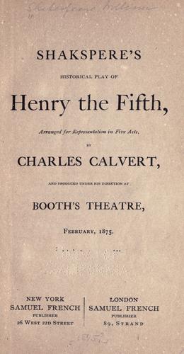 William Shakespeare: Shakespere's Historical play of Henry the Fifth (1875, S. French)