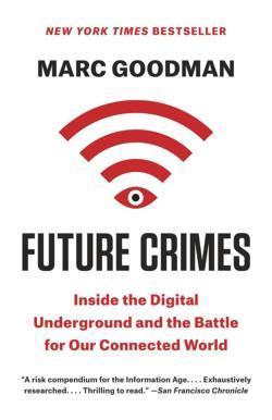 Marc Goodman: Future Crimes