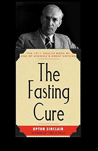 Upton Sinclair: Fasting Cure (Paperback, 2008, Brand: Applewood Books, Applewood Books)