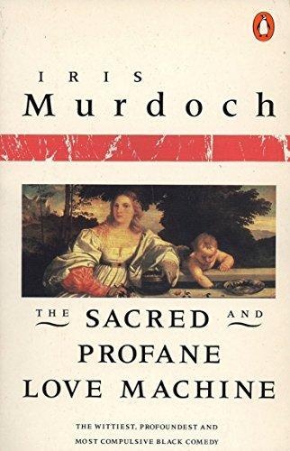 Iris Murdoch: The sacred and profane love machine (1976, Penguin Books)