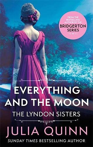 Julia Quinn: Everything And The Moon (Paperback, 2021, Piatkus)