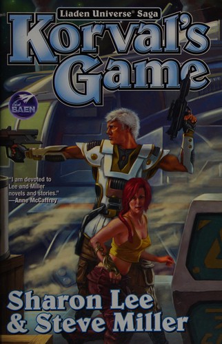 Sharon Lee: Korval's game (2011, Baen Books, Distributed by Simon & Schuster)