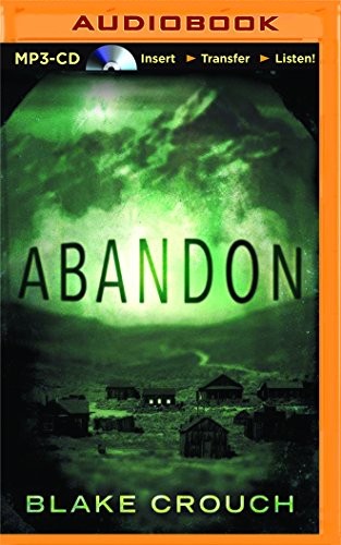 Blake Crouch OG, Luke Daniels: Abandon (AudiobookFormat, 2015, Brilliance Audio)