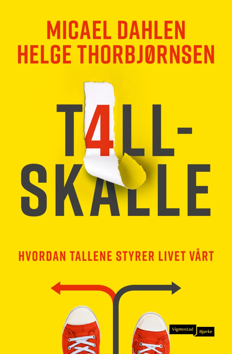 Micael Dahlén, Helge Thorbjørnsen: Tallskalle - hvordan tallene styrer livet vårt (Paperback, norwegian language, 2021, Vigmostad & Bjørke)