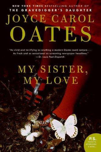 Joyce Carol Oates: My Sister, My Love (Paperback, 2009, Harper Perennial)