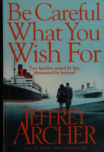 Jeffrey Archer: Be Careful What You Wish For (Paperback, 2014, imusti, Pan)