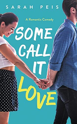 Sarah Peis: Some Call It Love (Paperback, 2018, Hexatorial)