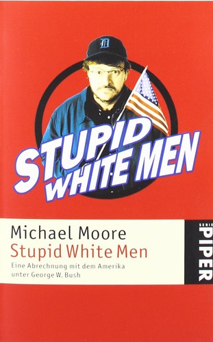 Michael Moore: Stupid White Men (Paperback, 2004, Piper)