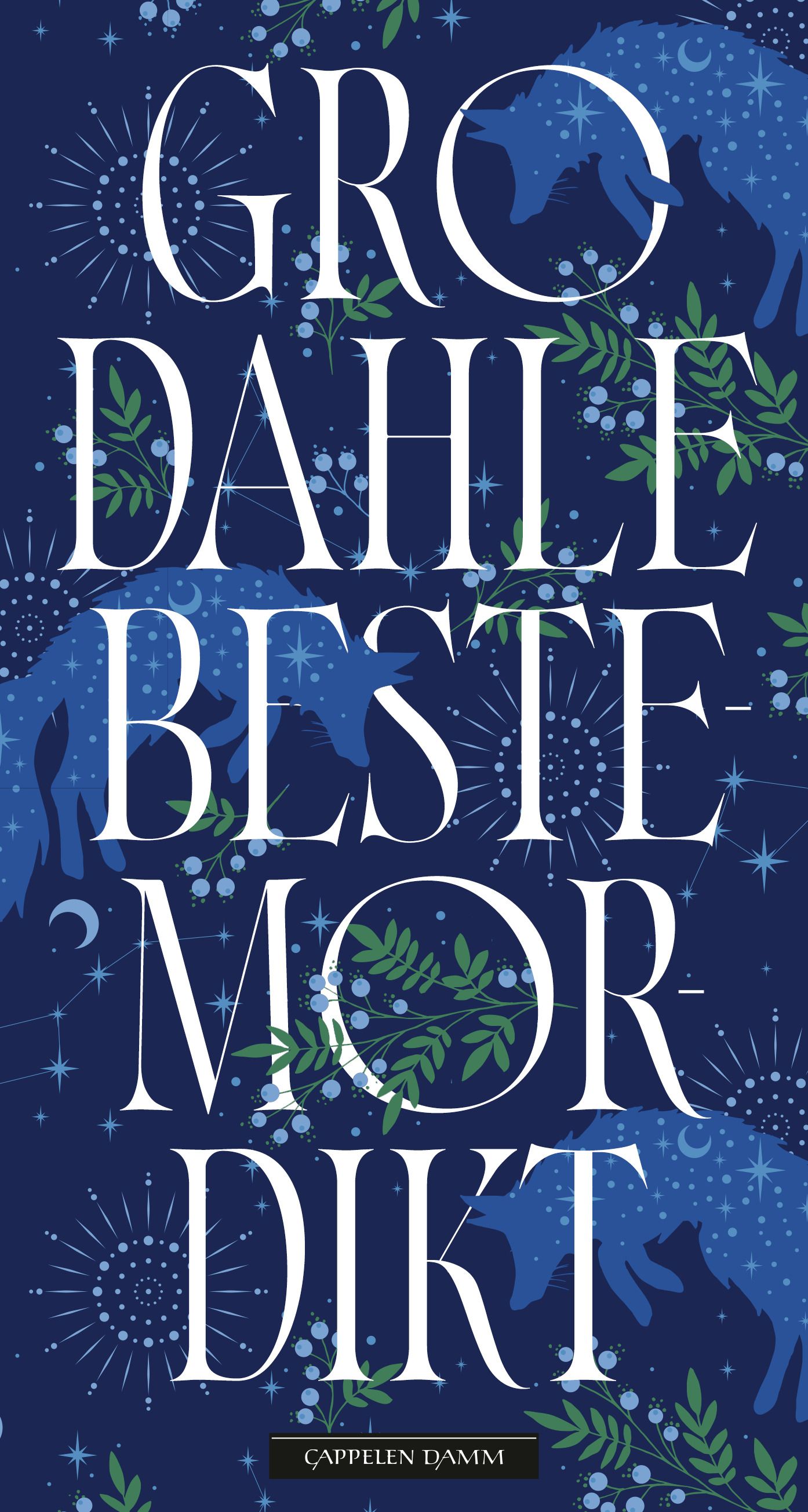 Gro Dahle: Bestemordikt (Hardcover, Bokmål language, 2025, Cappelen Damm)