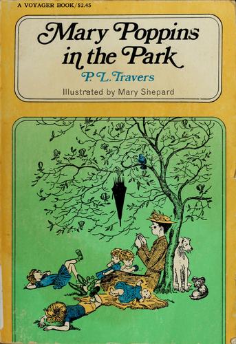 P. L. Travers: Mary Poppins in the park (1952, Harcourt, Brace)