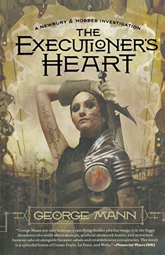 George Mann: EXECUTIONER'S HEART (Paperback, 2014, Tor Trade)