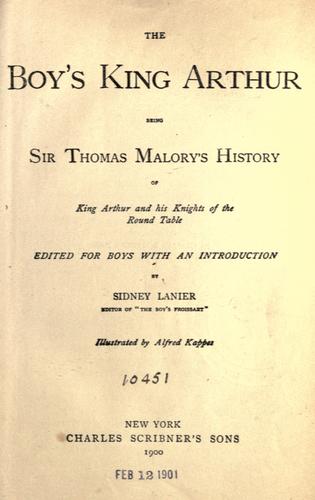 Thomas Malory: The boy's King Arthur (1900, Charles Scribner's Sons)