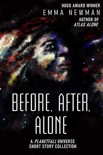 Emma Newman: Before, After, Alone: A Planetfall Universe Short Story Collection (2023, Emmington Press)