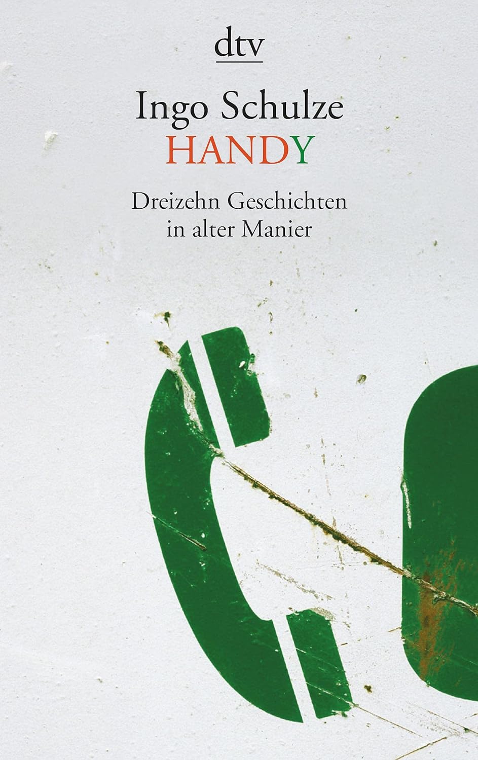 Ingo Schulze: Handy (Paperback, german language, dtv)