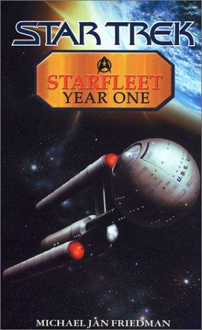 Michael Jan Friedman: Starfleet: Year One (2002, Pocket Books)