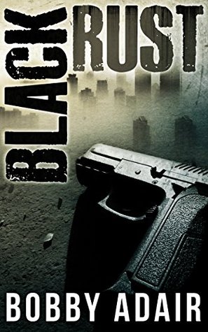 Bobby Adair: Black Rust