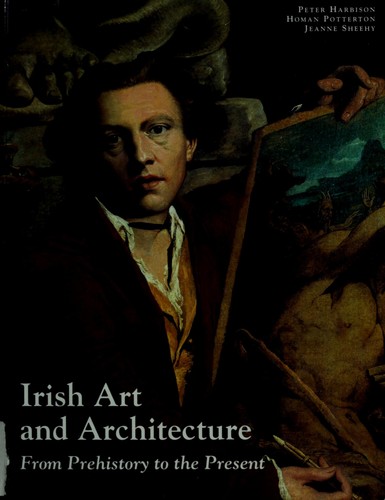 Peter Harbison: Irish art and architecture from prehistory to the present (1993, Thames and Hudson)