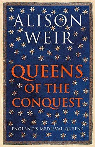 Alison Weir: QUEENS OF THE CONQUEST (2017)