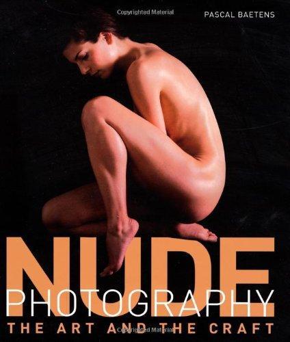 Pascal Baetens: Nude Photography: The Art and the Craft (2007)