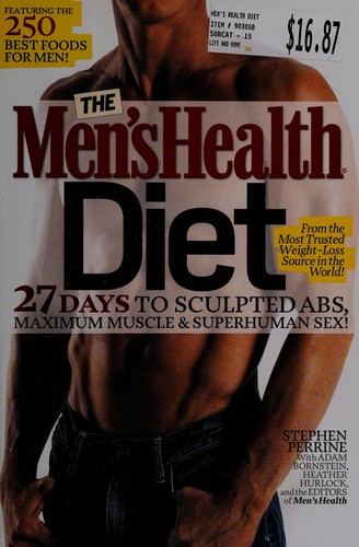 Stephen Perrine: The Men'sHealth diet (2012, Rodale, Distributed to the trade by Macmillan)