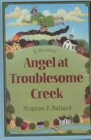 Mignon F. Ballard: Angel at Troublesome Creek (2000, Beeler Large Print)