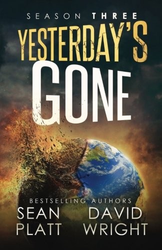 Sean Platt, David Wright: Yesterday's Gone: Season Three (Volume 3) (Paperback, 2016, Sterling & Stone)
