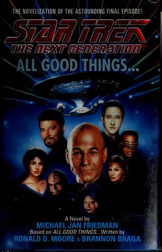 Michael Jan Friedman: All Good Things... (Hardcover, 1994, Pocket Books)