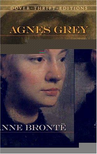 Anne Brontë: Agnes Grey (Thrift Edition) (2006, Dover Publications)