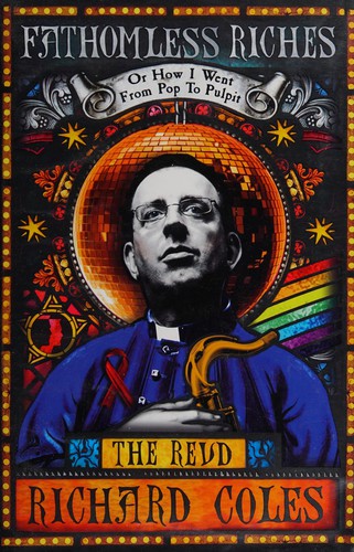 Richard Coles: Fathomless riches (2014, Weidenfeld & Nicolson)