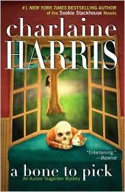 Charlaine Harris: A Bone to Pick (2011, Berkley)